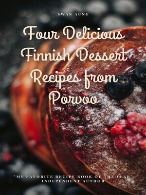 cover image of Four Delicious Finnish Dessert Recipes from Porvoo